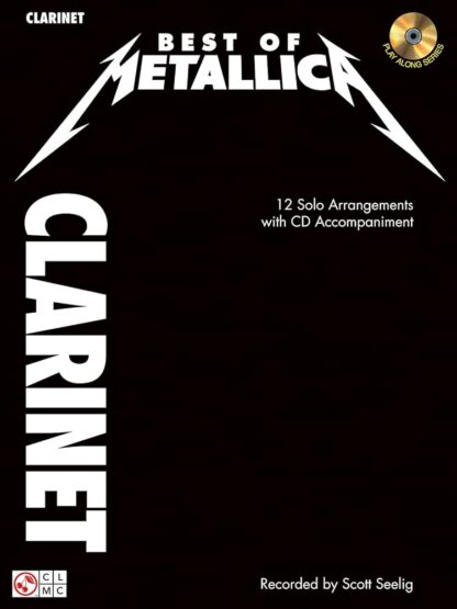 Best of Metallica for Clarinet: 12 Solo Arrangements with CD Accompaniment