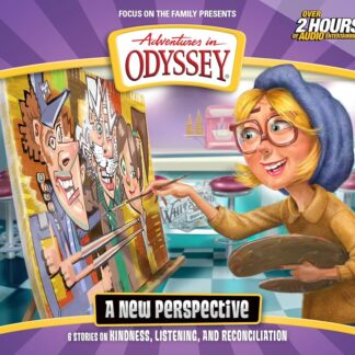 A New Perspective: Six stories on Kindness, Listening, and Reconciliation (Adventures in Odyssey)