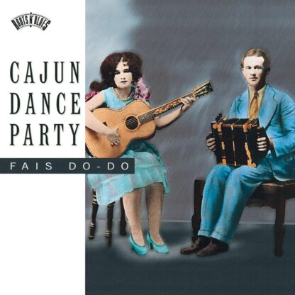 Cajun Dance Party: Fais Do-Do