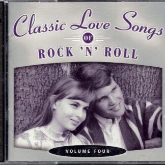 Classic Love Songs of Rock 'N' Roll, Volume Four