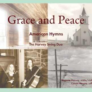 Grace and Peace: American Hymns