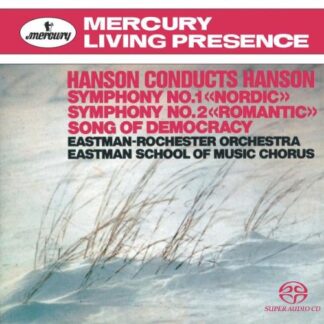 Hanson Conducts Hanson: Symphony No. 1 / Symphony No. 2 / Song of Democracy [Hybrid SACD]