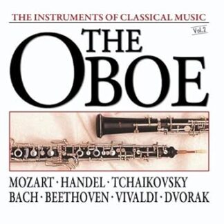 The Instruments Of Classical Music: The Oboe