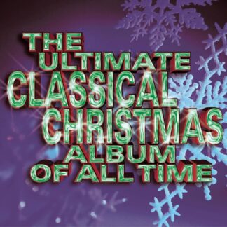 The Ultimate Classical Christmas Album Of All Time