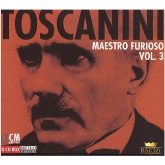 Toscanini: Maestro Furioso, Vol. 3 (Box Set)