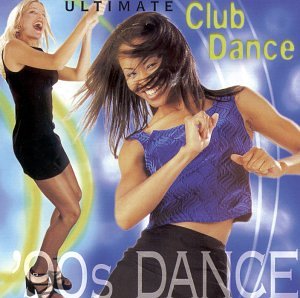 Ultimate Club Dance: '90s Dance